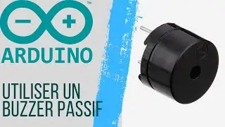 Utiliser un Buzzer Passif | ARDUINO #10