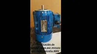 Verificación de revoluciones por minuto conexión estrella 400V en motor electrico trifásico