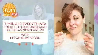 Timing is Everything:  The Key to Less Stress & Better Communication