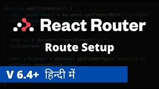 Route Setup | React Router 6.4+