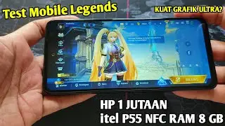 TEST ITEL P55 NFC HP 1 JUTAAN MAIN MOBILE LEGENDS KUAT ULTRA?