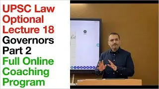 UPSC Law Optional Lecture 18 | Governors Part 2 | Law Optional Online Coaching