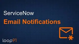 How to Build and Test ServiceNow Email Notifications from Scratch