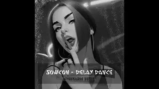 SowCon - Delay Dance (Cherkasov Remix)