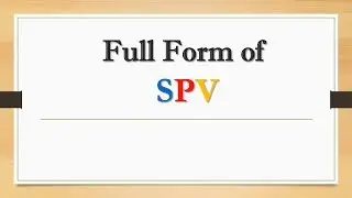 Full Form of SPV || Did You Know?