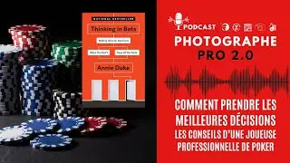 Comment prendre les meilleures décisions, les conseils d'une joueuse de poker professionnelle