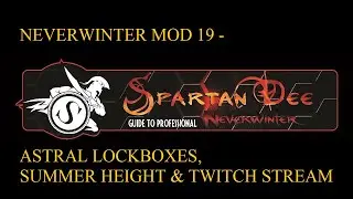 Neverwinter Mod 19_Summer Height + Astral Lockbox showcase