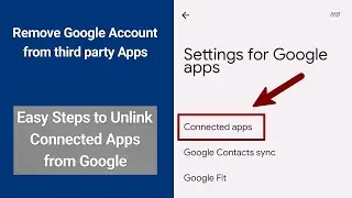 Remove Google Account from third party Apps | Unlink connected Apps from Google | Google Login