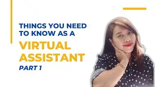 Things You Need to Know to Begin as a Virtual Assistant / Beginner-Friendly VA Training SESSION 2024