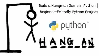 Build a Hangman Game in Python | Beginner-Friendly Python Project