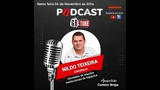 PODCAST GB TUBE - NILDO TEIXEIRA
