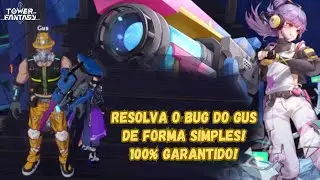 COMO RESOLVER O BUG DO GUS NA PONTE EM TOWER OF FANTASY