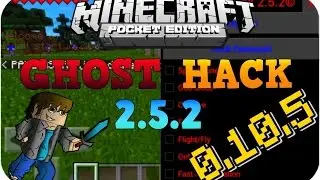 Minecraft PE: Ghost Hack 2.5.2 | 0.10.5 | Minecraft PE Hilesi