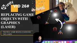 VID26# Replacing The Laser With graphics | Unity Tutorial In Hindi