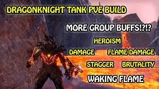 Dragonknight Tank PVE Build ESO: Paladin of Akatosh (Waking Flame)