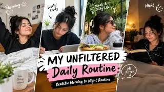 My Unfiltered Daily Routine | A Realistic Day in My Life
