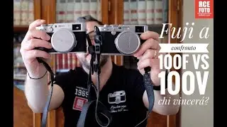 Fuji a confronto: 100f Vs 100v, chi vincerà?