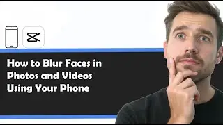 How to Blur Faces in Photos and Videos Using Your Phone