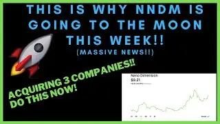 NNDM IS GOING TO GO CRAZY THIS WEEK! - Massive Acquisition News! - (NNDM Stock Analysis)