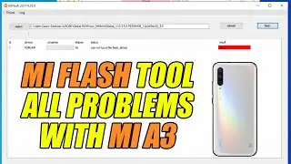 MI A3 All MI FLASH TOOL PROBLEMS SLOVE IN ONE VIDEO