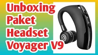Unboxing headset bluetooth wireless handsfree earphone voyager legend V9