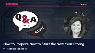 How to Prepare Now to Start the New Year Strong: Q&A with RF-SMART