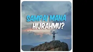 SAMPAI MANA KAMU HIJRAH   TABLIGH AKBAR