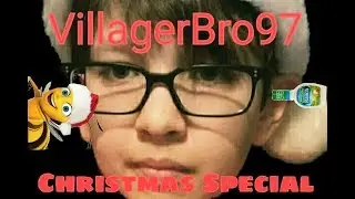 VillagerBro97's Christmas Special. Everyone Controls VillagerBro97.