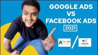 Google Ads vs Facebook Ads