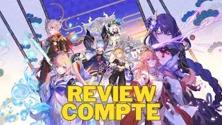 Review de mon compte Genshin après 6 mois de jeu !