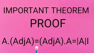 Important Theorem  A.adjA=AdjA.A=1A1I