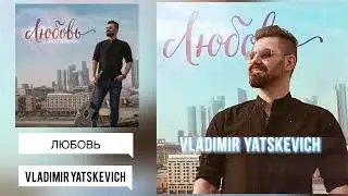 Vladimir Yatskevich - 
