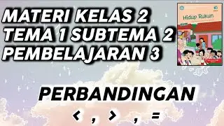 Video Pembelajaran Kelas 2 Tema 1 Subtema 2 Pembelajaran 3 : PERBANDINGAN