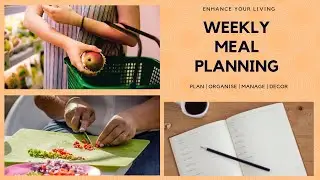 WEEKLY MEAL PLANNING | TAKING A HEALTHY DIET | SAVING TIME AND MONEY | COOKING HEALTHY FOOD |