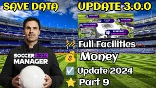 Soccer Manager 2024 Full Facilities Save Data Update 3.0.0 - Part 9