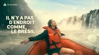 Il n'y a pas d'endroit comme le Brésil!