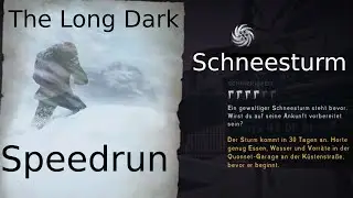 The Long Dark Challenge Speedrun: Schneesturm Weltrekord [