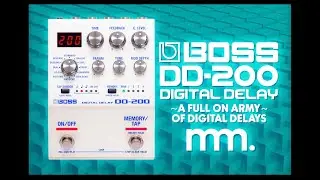 MusicMaker Presents - BOSS DD-200 DIGITAL DELAY - A Powerful Selection Of Iconic Boss Digital Delays