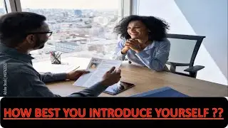 Ace Your Interview - How best you Introduce yourself