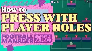 How to Press with Player Roles in FM24