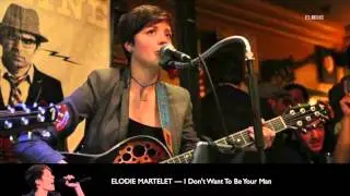 Elodie Martelet – I Don't Wanna Be Your Man