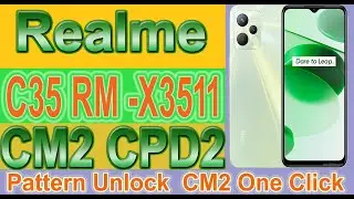 Realme C35 RMX-3511 Pattern Unlock And FRP By CM2 SPD One Click By GSM JAFARABAD Team Boot File Free