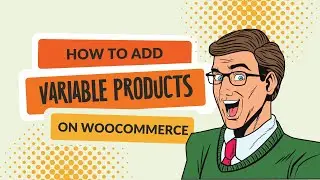 How to Add a Variable Product on WooCommerce