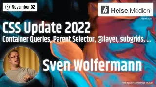 CSS Update 2022 — container queries, has-selector, subgrids and more
