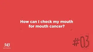 How can I check my mouth for mouth cancer?