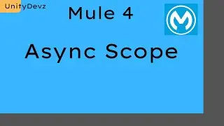 Async Scope | Max Concurrency | How to Config? | Scope | Use Cases | Anypoint | Mule 4 | Mulesoft