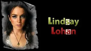 Как Менялась Линдси Лохан (Lindsay Lohan)