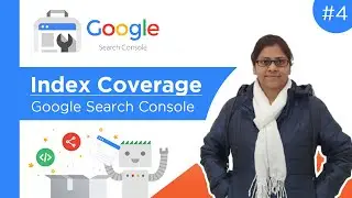 #4 Index Coverage Status Report | How to Use Google Search Console Tutorials