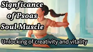 Unlock Your Potential: Harness the Power of Your Psoas Muscle