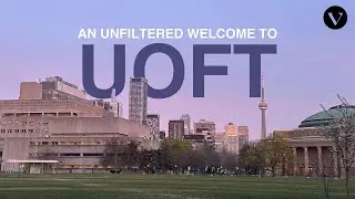 A U of T Welcome Video: Unfiltered